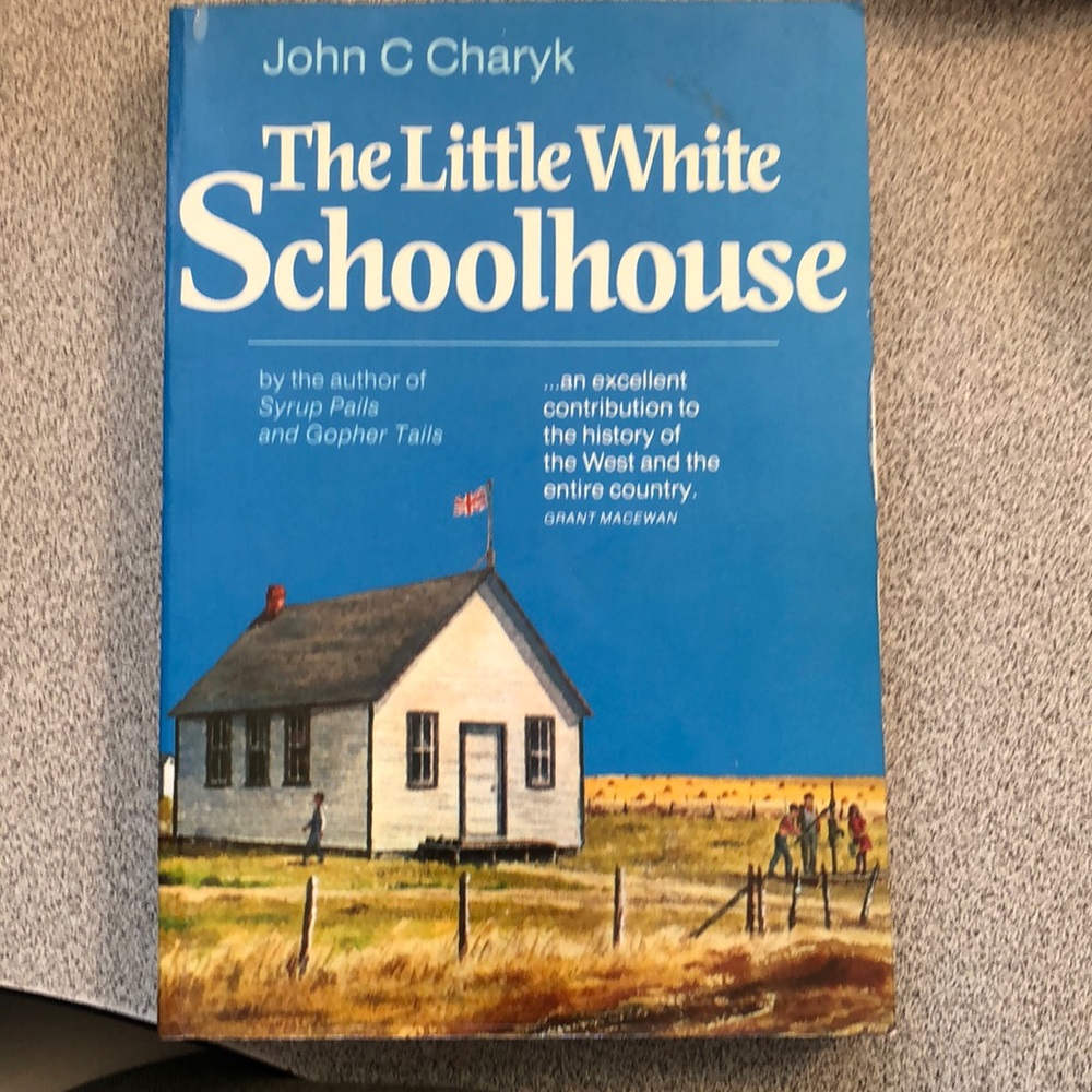 Book: The Little White schoolhouse (volume 1) by John C Charyk